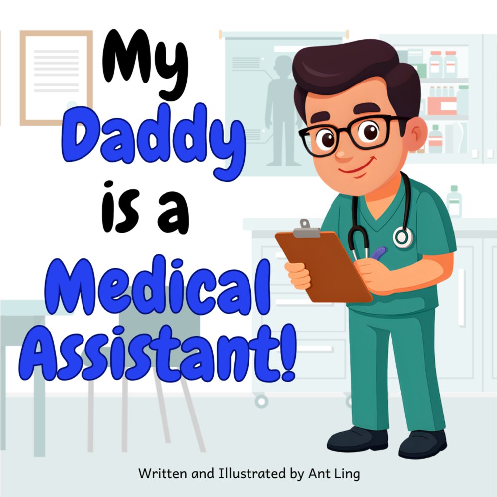Cover of My Daddy Is A Medical Assistant!