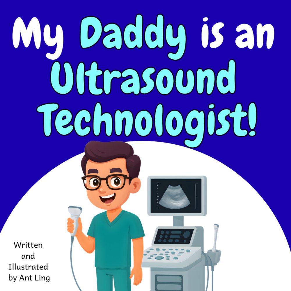 Cover of My Daddy Is An Ultrasound Technologist!